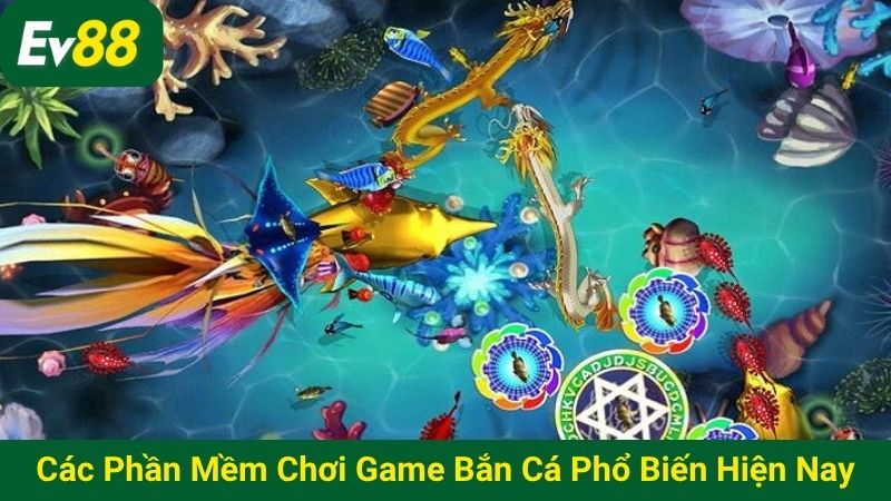 Các phần mềm chơi game bắn cá phổ biến hiện nay