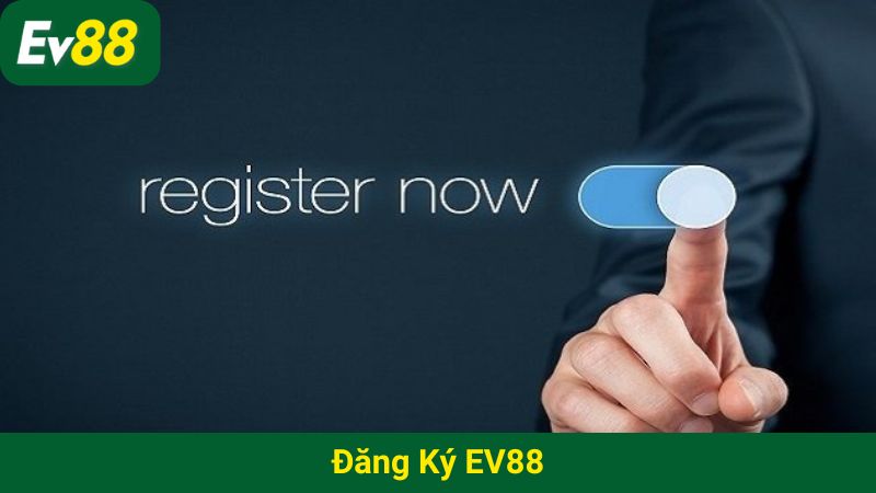 Đăng ký EV88