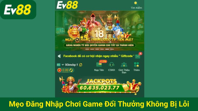 Mẹo đăng nhập chơi game đổi thưởng không bị lỗi