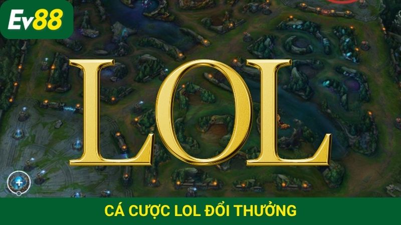 cá cược LOL