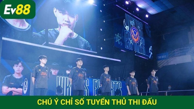 Chú ý đến chỉ số tuyển thủ trước khi đặt cược