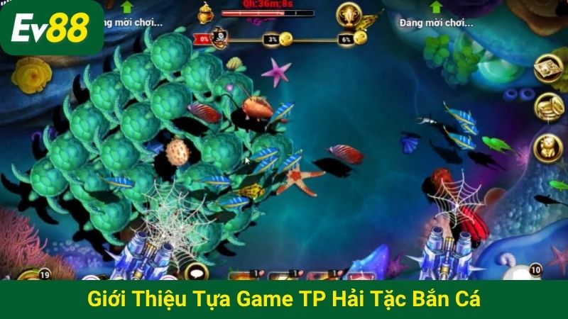 Giới thiệu tựa game TP Hải Tặc Bắn Cá