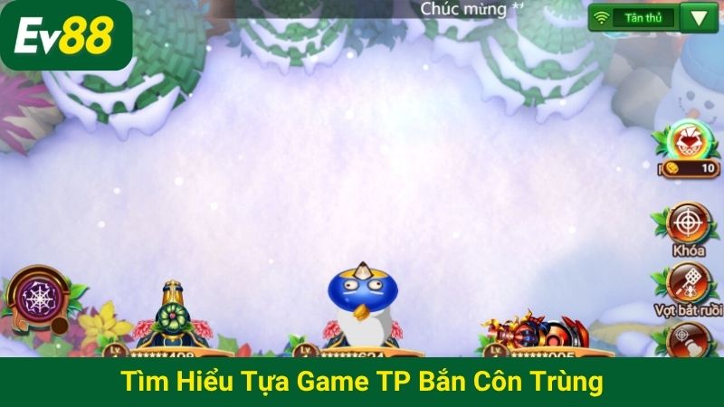 Tìm hiểu tựa game TP Bắn Côn Trùng
