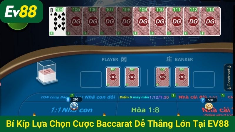 Bí kíp lựa chọn cược Baccarat dễ thắng lớn tại EV88