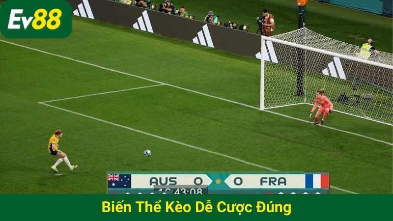 Biến thể kèo dễ cược đúng