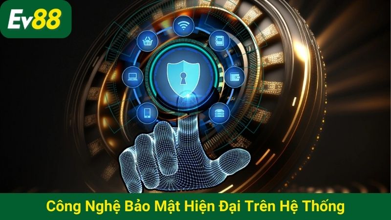 Công nghệ bảo mật hiện đại trên hệ thống