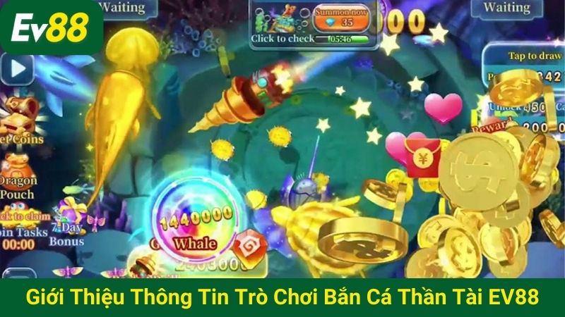 Giới thiệu thông tin trò chơi Bắn cá Thần tài EV88