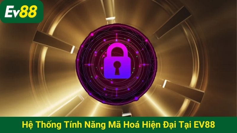 Hệ thống tính năng mã hoá hiện đại đang được EV88 sử dụng