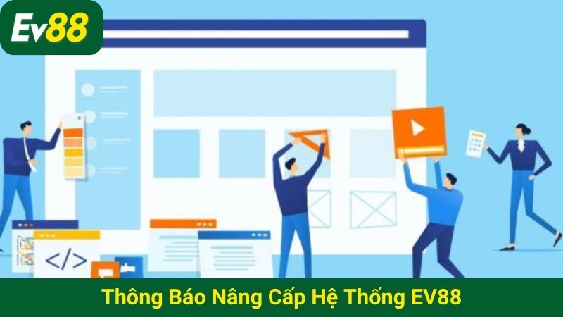 thông báo nâng cấp hệ thống EV88