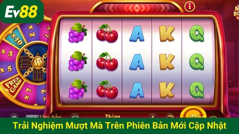 Trải nghiệm mượt mà trên phiên bản mới cập nhật