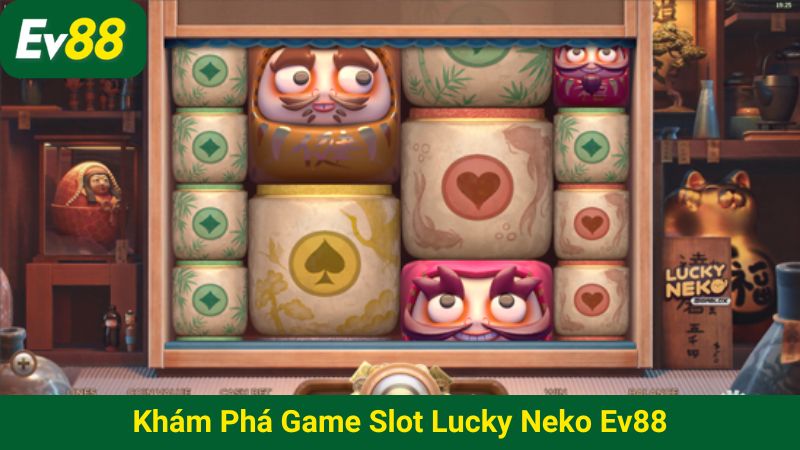 Khám phá game slot Lucky Neko EV88